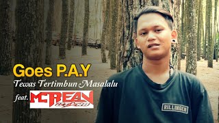 Goes P.A.Y - Ambyar Atiku Part 2 (feat. MC Rean) | Hiphop Dangdut