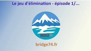 Jeu Délimination Remise En Main - Épisode 1... - Bridge74