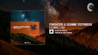 VOCAL TRANCE: Stargazers & Susanne Teutenberg - Evening Star [Amsterdam Trance] + LYRICS