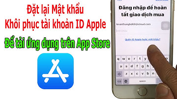 Cách đặt lại mật khẩu, khôi phục tài khoản ID Apple khi bị quên để tải ứng dụng