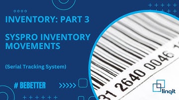 SYSPRO Inventory Movement: Part 3 – Serial Tracking System