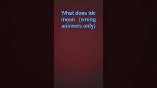 what does IC mean wrong answers only #shorts