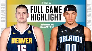 Denver Nuggets vs. Orlando Magic [FULL GAME HIGHLIGHTS] | NBA on ESPN