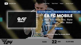 Live Streaming Hari Ketujuh Puluh Sembilan GAME EA FC MOBILE🔥🔥🔥[MISI, RIPIW TIPIS, DAN MABAR SANTUY]
