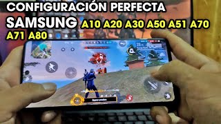 CONFIGURACIÓN PERFECTA para SAMSUNG  A10,A20,A30,A50,A51,A70,A71,A80,A3,A5,A8//FREEFIRE