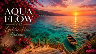 🌅 AQUA FLOW Vol.6 🌴 Golden Hour Hideaway | Sunset Chill House