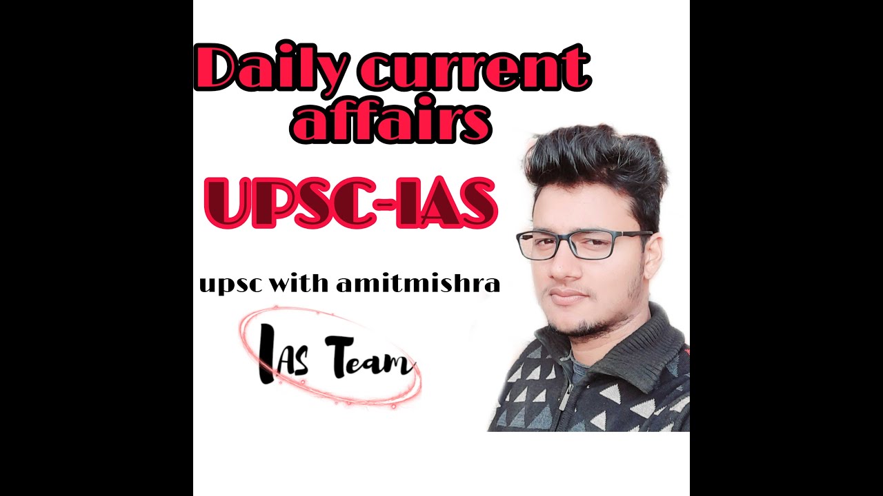 Current Affairs Upsc YouTube