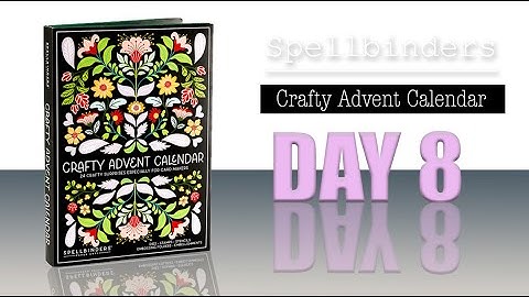 Crafty Advent Calendar 2025 Day8 / Spellbinders