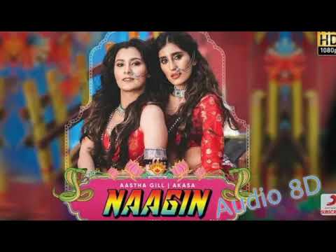 Naagin   Full Audio   Vayu Aastha Gill Akasa Puri  Official Music Video 2019