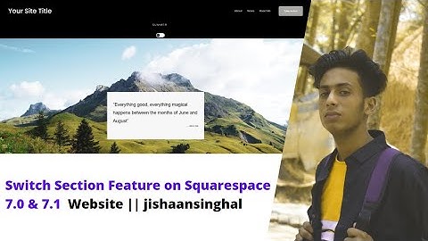 Switch Section Feature on Squarespace 7.0 & 7.1  Website  jishaansinghal