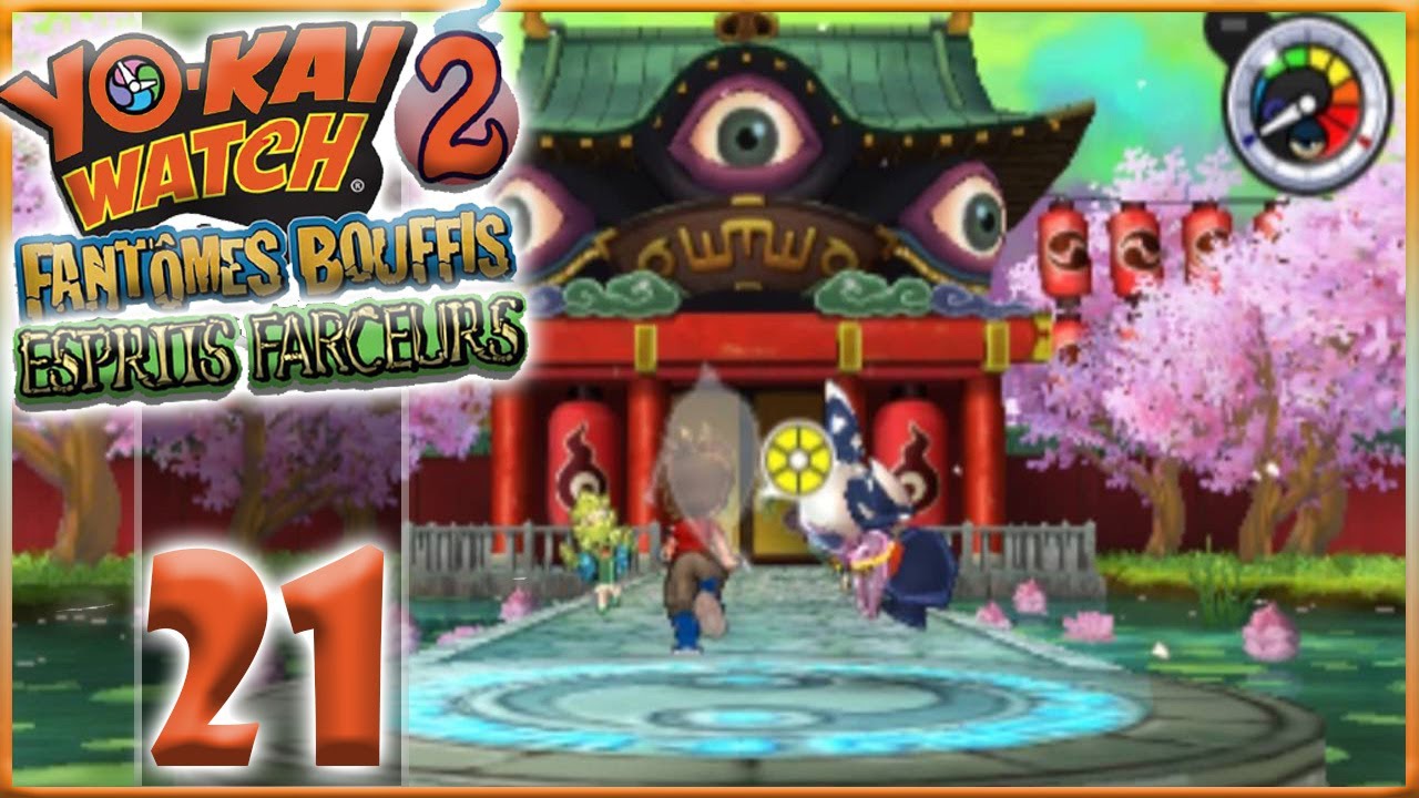 Le YO-KAI WORLD #21 [Yo-Kai Watch 2 FR] Esprits FARCEURS & Fantômes