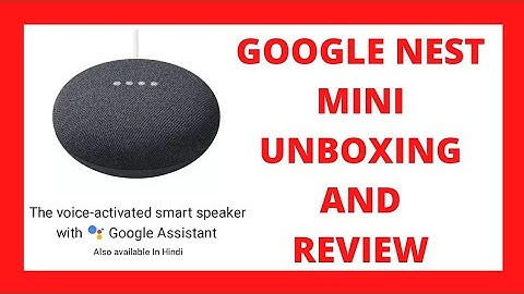 Google nest mini 2nd generation unboxing and review in hindi | smart speaker for any room