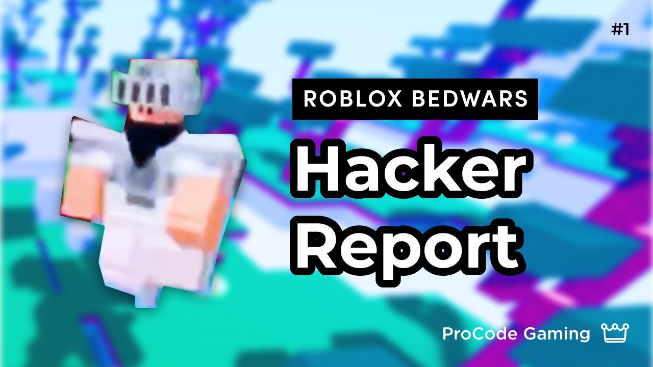 Roblox BedWars Hacker Report 1 ClappedByN3XT YouTube