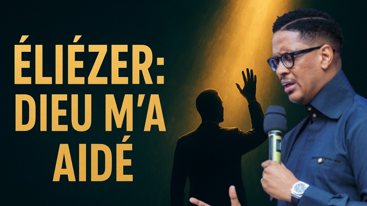 ELIÉZER : DIEU M’A AIDÉ — AVEC LE PROPHÈTE JOËL FRANCIS TATU