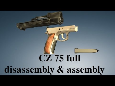 CZ 75: full disassembly & assembly