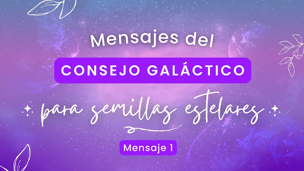 Consejo galáctico de la luz. Mensaje para semillas estelares💫 - YouTube