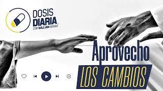 Dosis Diaria Roka - Aprovecho los cambios