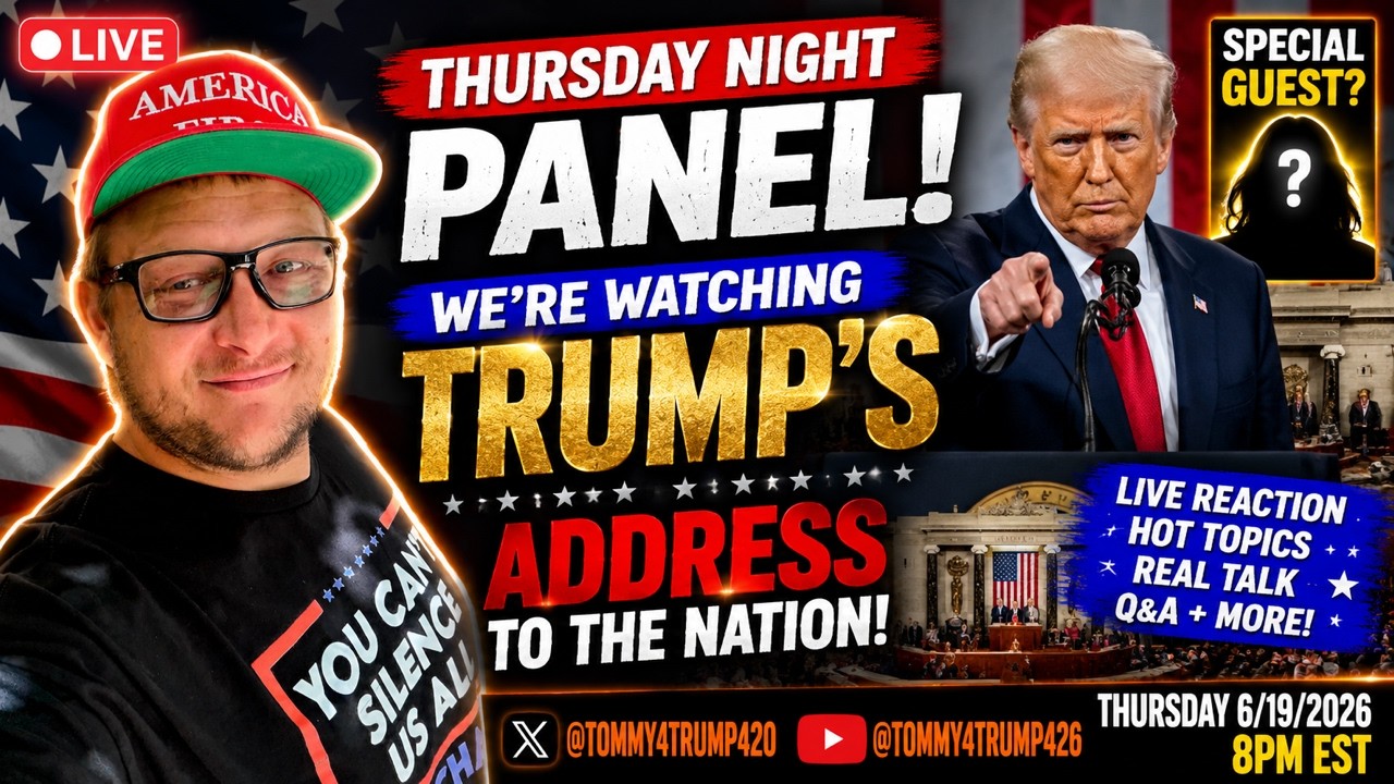 thursday panel and Trump addressing the nation!
