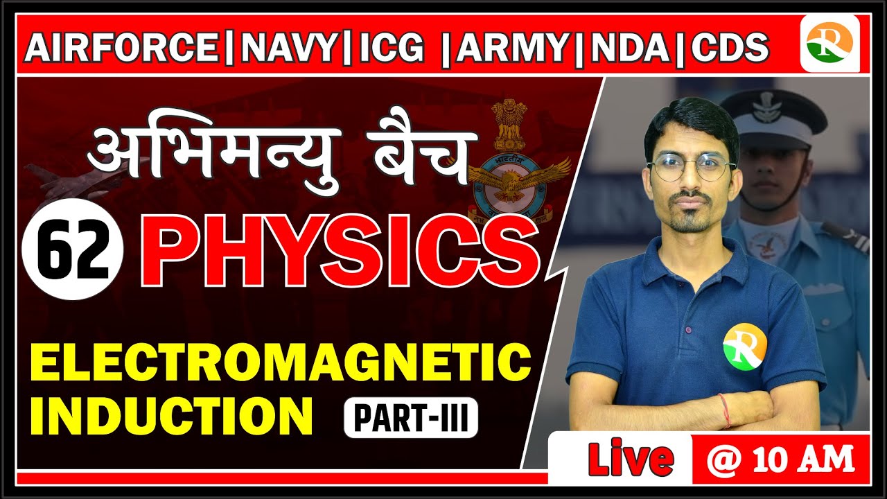 Electro Magnetic Induction for Airforce X Group |NDA Physics | Airforce Complete Physics Course