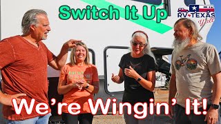 Wingin' It with Switch It Up! | Full Time RV Life