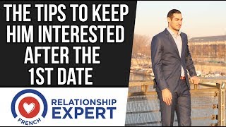The Secrets To Keep Him Interested After The First Date !