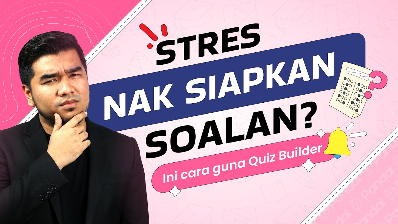 Quiz Builder Pandai Teacher | Cara Mudah Sediakan Soalan UASA, PKSK, UPSA, SPM 2026