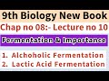 Anaerobic Respiration| Fermentation &amp; Types| Importance of Fermentation| 9th Bio New Book| Lec # 10
