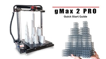 gMax 2 PRO 3D Printer Getting Started Guide
