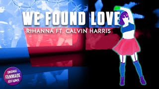 We Found Love - Rihanna Ft. Calvin Harris | Just Dance (FANMADE) Instrumental