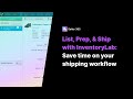 List, Prep, & Ship with InventoryLab: Save time on your shipping workflow