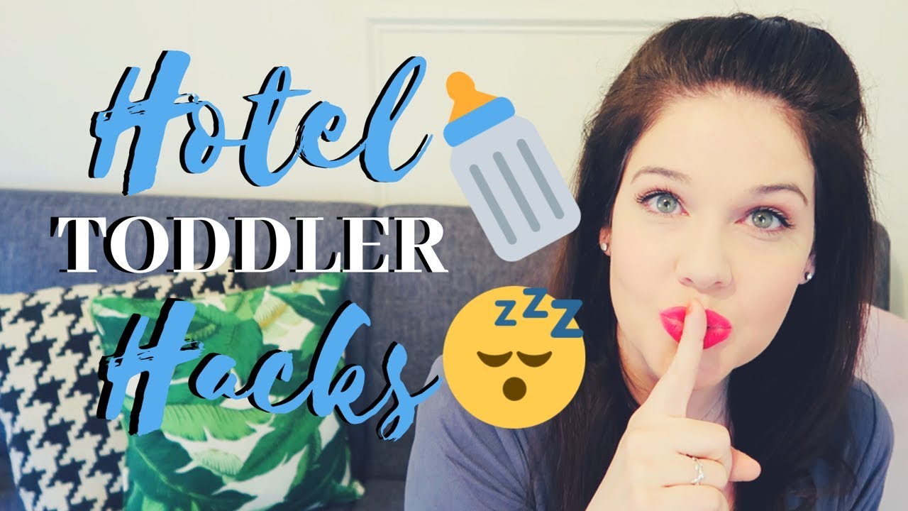 BABY HOTEL HACKS Must Do Tips for Traveling with Baby/Toddlers 2019