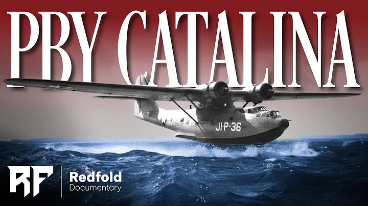 World War 2 Documentary: PBY Catalina – The Quiet Hero of the War at Sea