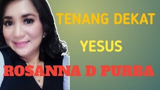 Rosanna D Purba _ Kau Allah yang setia