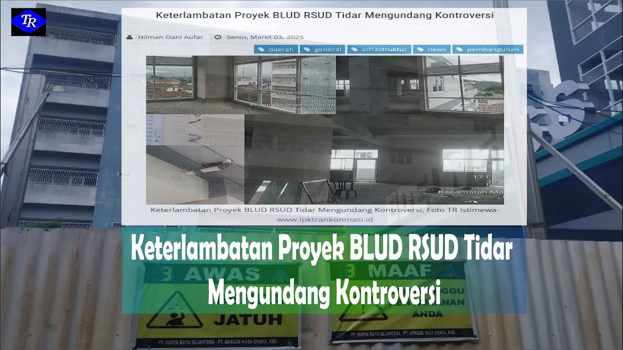Keterlambatan Proyek BLUD RSUD Tidar Mengundang Kontroversi