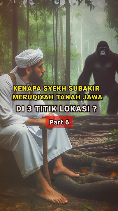 Kisah syekh subakir menumbal tanah jawa part akhir