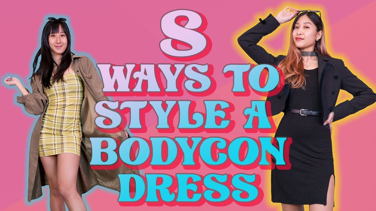 8 Ways to Style Your Bodycon Dress YouTube