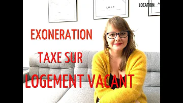 Comment ne pas payer la taxe d'habitation sur les logements vacants ?