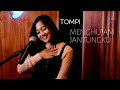 MENGHUJAM JANTUNGKU (TOMPI) - MICHELA THEA COVER