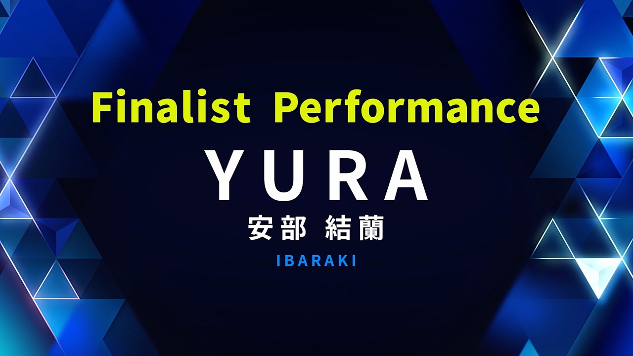 FINALIST PERFORMANCE｜YURA (安部 結蘭)