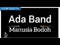 Ada Band - MANUSIA BODOH (Official Audio)