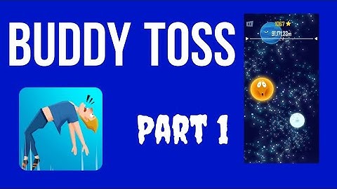 Buddy Toss - Walkthrough - Part 1