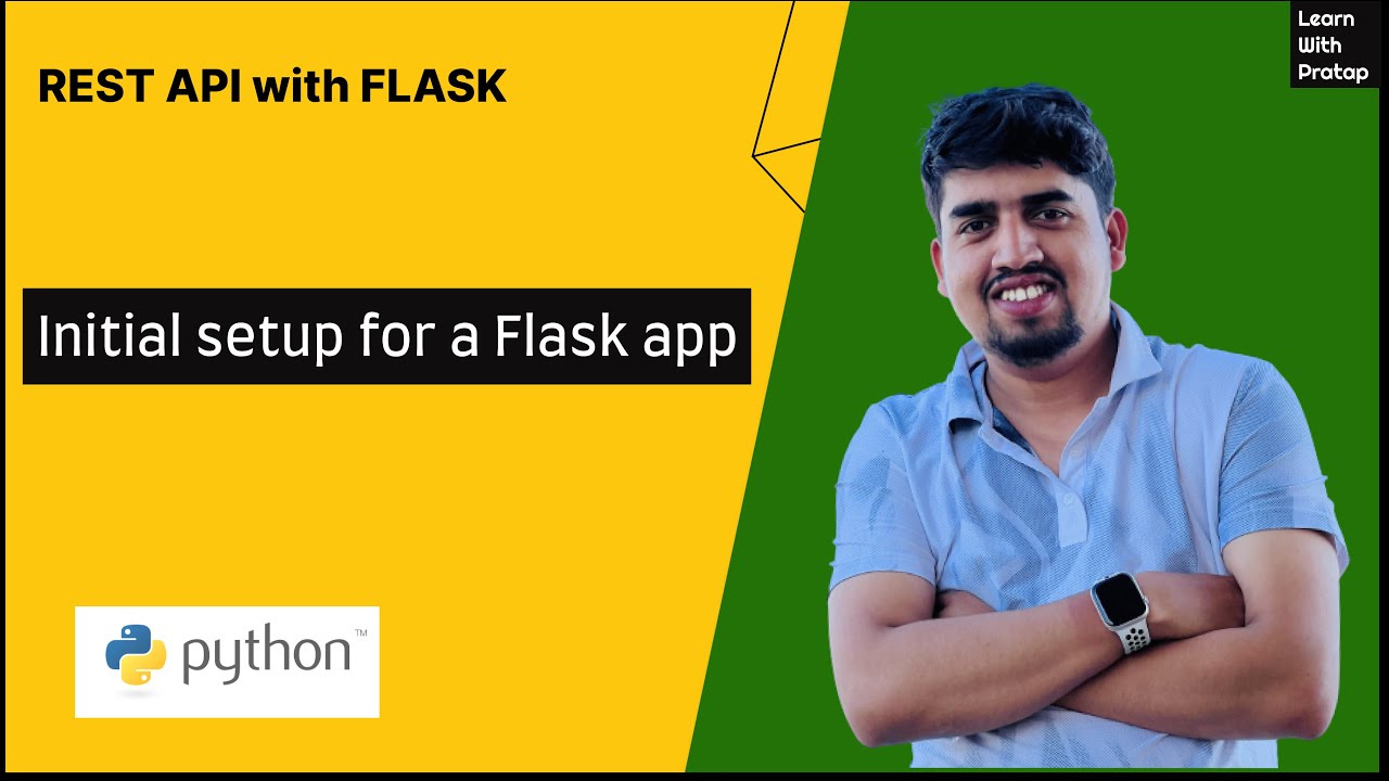 #1 Initial setup for a Flask app - REST API with Flask - Learn with ...