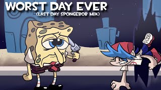 Worst Day Ever - (Last Day Spongebob Mix ) (+Voices and Inst)