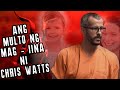 MULTO NG MAGIINA NI CHRIS WATTS