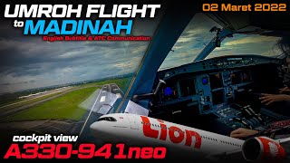 🇮🇩 - 🇸🇦 A330NEO JAKARTA-MADINAH | LION AIR UMROH FLIGHT 02 MARCH 2022 - COCKPIT VIEW