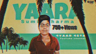 Yaara 2 (full official video) singer by shaary maan sumit sharma