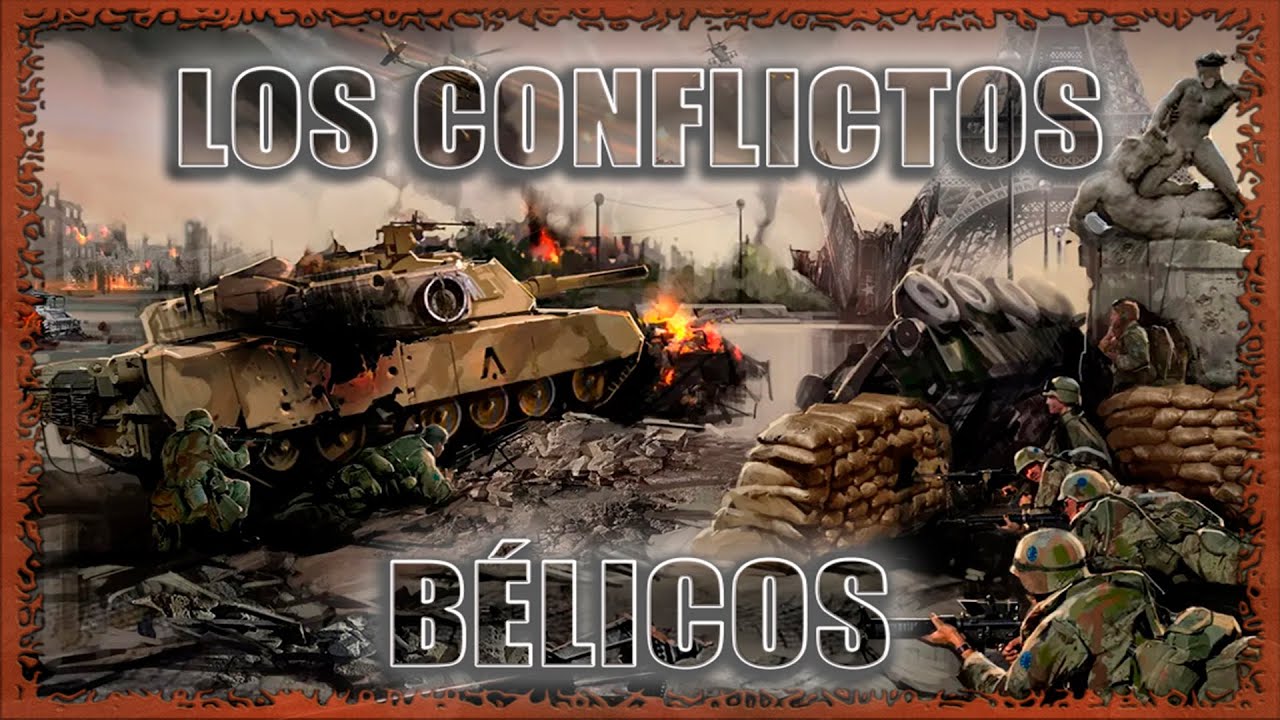 Conflictos Bélicos | Historia Universal.
