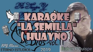 Video thumbnail of "psk51 La semilla Karaoke con letra (Huayno) KaraokesEstiloAmorEterno11 2019 Ruben PQuispe"