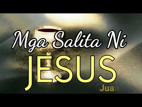 MGA SALITA NI JESUS MGA SALITA NG DIYOS  TAGALOG BIBLE VERSES  tagalogbibles1  holybibletruth