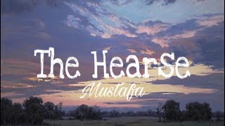 Mustafa - The hearse (Lyrics)